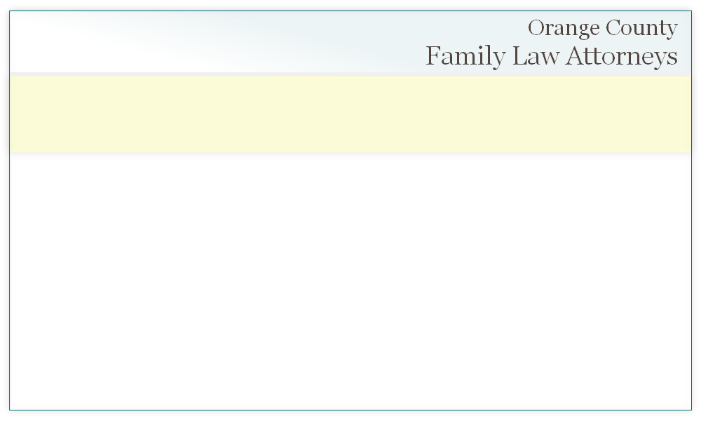 Orange County
Family Law Attorneys